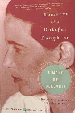 Simone De Beauvoir - Memoirs of a Dutiful Daughter