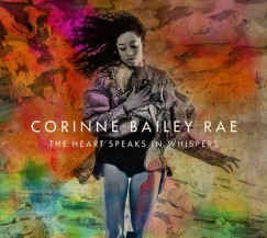 Corinne Bailey Rae - The Heart Speaks In Whispers - CD