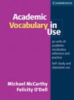 Michael Mccarthy - Felicity O' Dell - Academic Vocabulary in Use - Self Study and Classroom Use