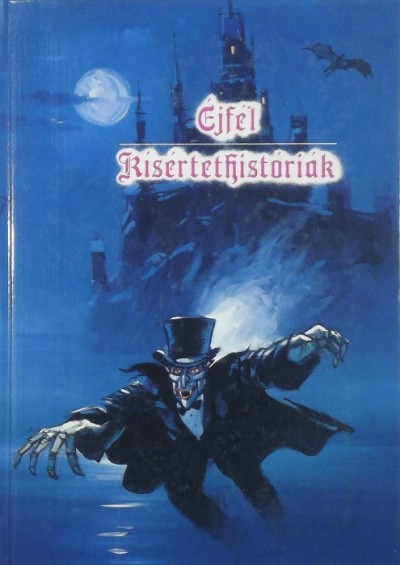 Balázs Béla - Edward G. Bulwer-Lytton - Nyikolaj Vasziljevics Gogol - Edgar Allan Poe - Éjfél - Kísértethistóriák