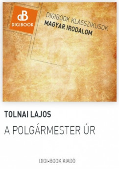 Tolnai Lajos - A polgmester r