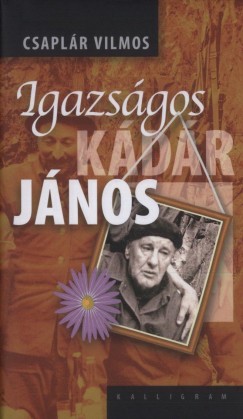 Csaplr Vilmos - Igazsgos Kdr Jnos