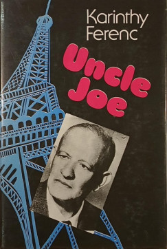Karinthy Ferenc - Uncle Joe
