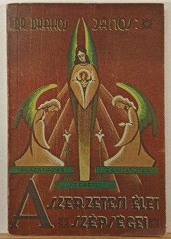 Dr. Drahos J�nos - A szerzetesi �let sz�ps�gei