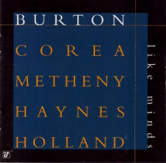 Burton Corea Metheny Haynes Holland - Like Minds - CD