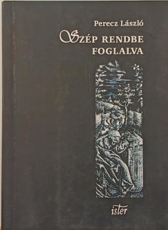 Perecz L�szl� - Sz�p rendre foglalva