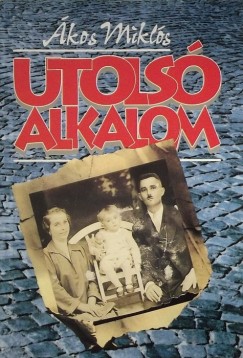 kos Mikls - Utols alkalom