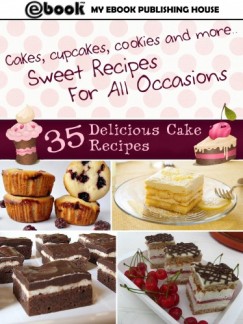 My Ebook Publishing House - 35 Delicious Cake Recipes