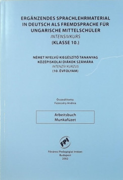 Fzessry Andrea   (sszell.) - Ergnzendes Sprachlehrmaterial in Deutsch als Fremdsprache fr Ungarische Mittelschler