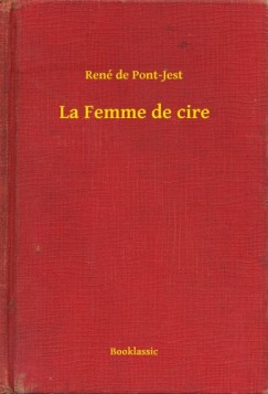 René de Pont-Jest - La Femme de cire