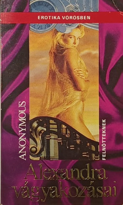 Anonymus - Alexandra vágyakozásai