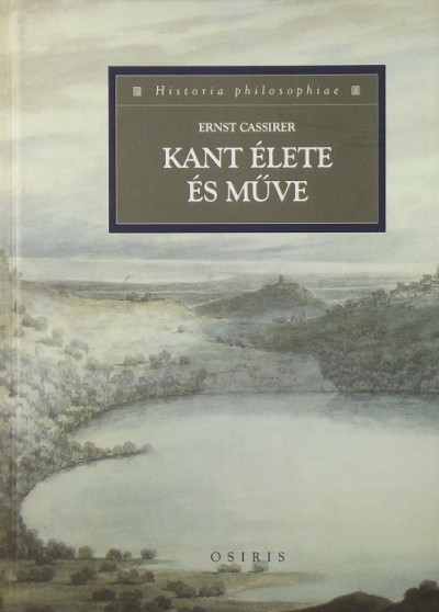 Ernst Cassirer - Kant élete és műve