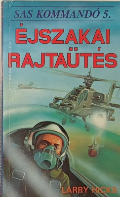 Larry Hicks - Éjszakai rajtaütés