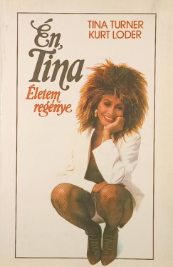 Kurt Loder - Tina Turner - Én, Tina