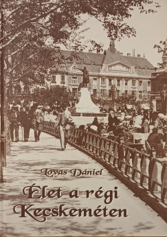 Dr. Lovas Dniel - let a rgi Kecskemten