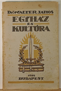 Walter J�nos - Egyh�z �s kult�ra