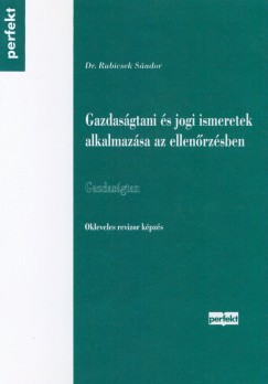 Dr. Rubicsek Sndor - Gazdasgtani s jogi ismeretek alkalmazsa az ellenrzsben