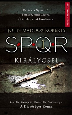 John Maddox Roberts - Kirlycsel - SPQR 1.