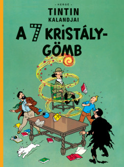 Herg� - Tintin kalandjai 13. - A 7 krist�lyg�mb