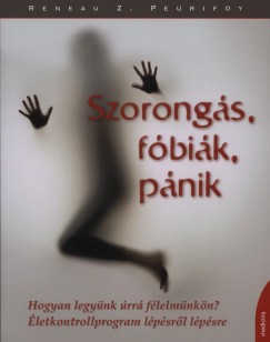 Reneau Z. Peurifoy - Szorongs, fbik, pnik