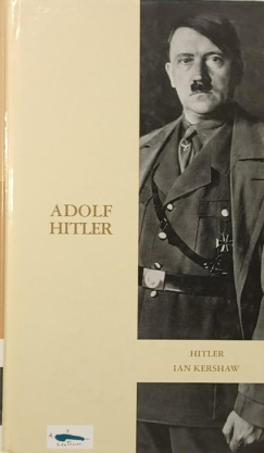 Ian Kershaw - Adolf Hitler (spanyol nyelv�)