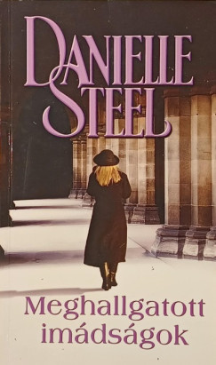 Danielle Steel - Meghallgatott imádságok