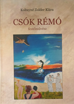 Koltayné Zolder Klára - Csók Rémó