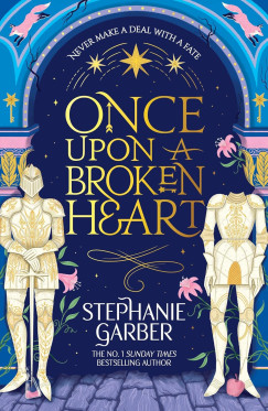 Stephanie Garber - Once Upon a Broken Heart