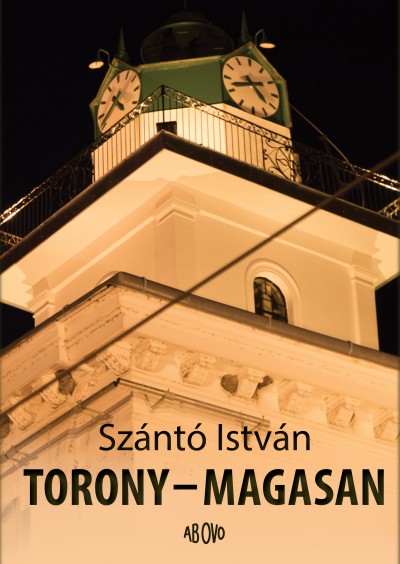 Szántó István - Torony - magasan