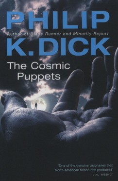 Philip K. Dick - The Cosmic Puppets