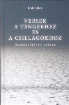 Leck Gbor - Versek a tengerhez s a csillagokhoz