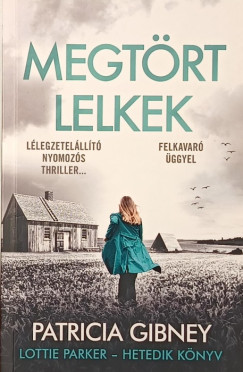 Patricia Gibney - Megtört lelkek