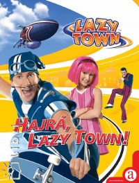 Hajr, Lazy Town!