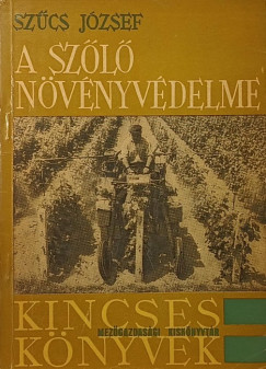 Szcs Jzsef - A szl nvnyvdelme