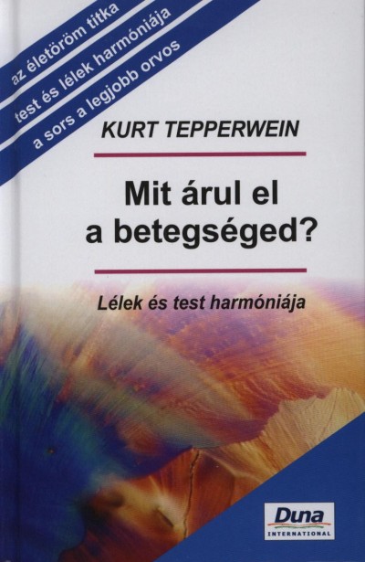 Kurt Tepperwein - Mit árul el a betegséged?