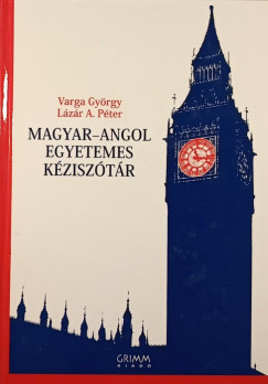 Lzr A. Pter  (Szerk.) - Varga Gyrgy  (Szerk.) - Magyar-angol egyetemes kzisztr