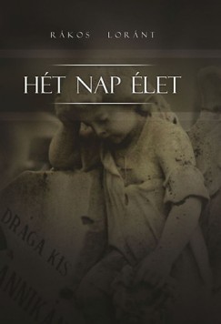 R�kos L�r�nt - H�t nap �let