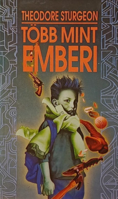 Theodore Sturgeon - Több mint emberi