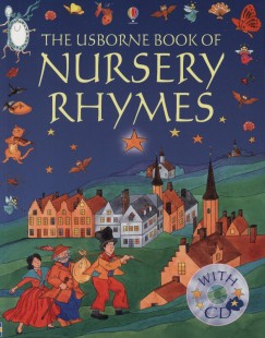 Emma Danes   (Szerk.) - Caroline Hooper   (Szerk.) - The Usborne Book of Nursery Rhymes with CD
