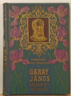 Garay János - Garay János válogatott munkái