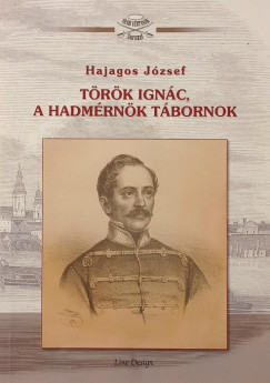 Hajagos Jzsef - Trk Ignc a hadmrnk tbornok