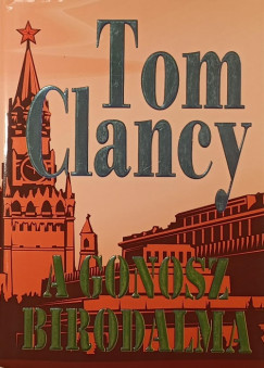 Tom Clancy - A gonosz birodalma