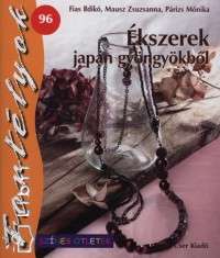 Fias Ildik - Mausz Zsuzsanna - Prizs Mnika - kszerek japn gyngykbl