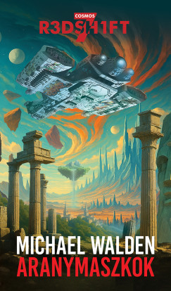 Michalel Walden - Cosmos Redshift Seven 3. - Aranymaszkok