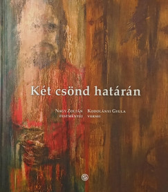 Kodolányi Gyula - Két csönd határán