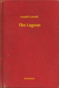 Joseph Conrad - The Lagoon