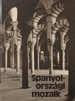 Czeizing Lajos - Spanyolorszgi mozaik