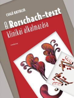 Csig Katalin - A Rorschach-teszt klinikai alkalmazsa