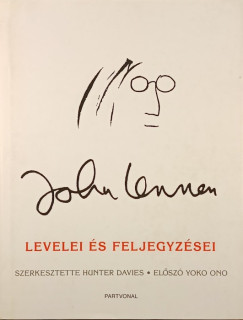 Hunter Davies (SZERK.) - John lennon levelei és feljegyzései
