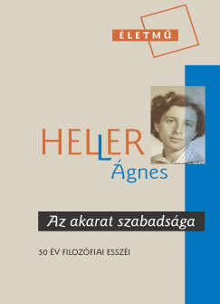 Heller gnes - Az akarat szabadsga